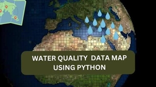 L6 | Create Interactive Water Quality Map With Python | Water Resources | Environment